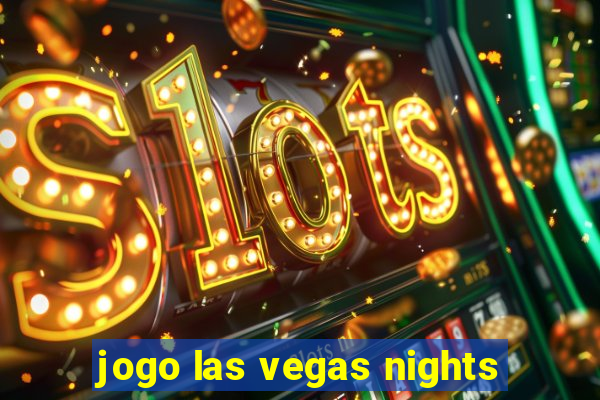 jogo las vegas nights